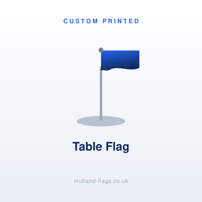 Custom Table Flag 6x4 - Black Plastic Pole & Base