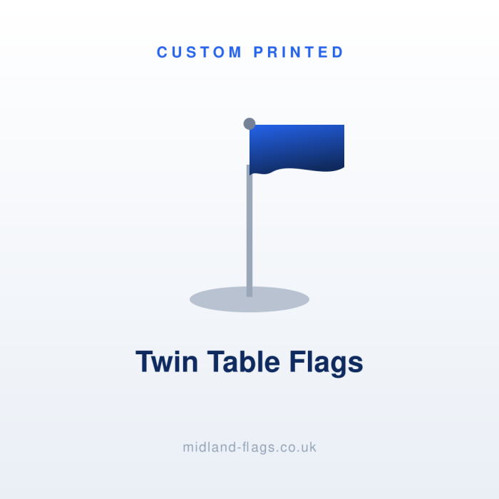 Custom Satin Twin Table Flag - Chrome Y-Stand (2 Flags)