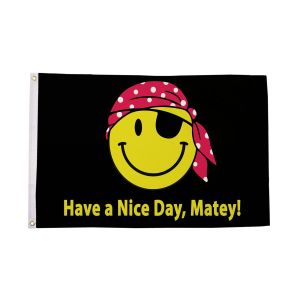 Have A Nice Day Matey Flag