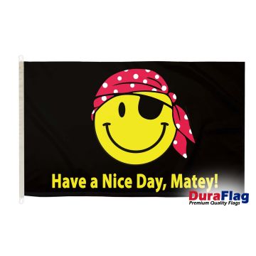 Have A Nice Day Matey DuraFlag